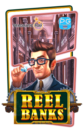 Reel Banks ทดลองเล่นฟรี สล็อตมือถือแตกง่าย Pragmatic Play PP Slot