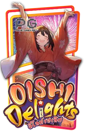 Oishi Delights pg slot
